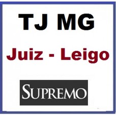 TJ MG - Juiz Leigo - SUPREMO TJ MG - Juiz Leigo - SUPREMO